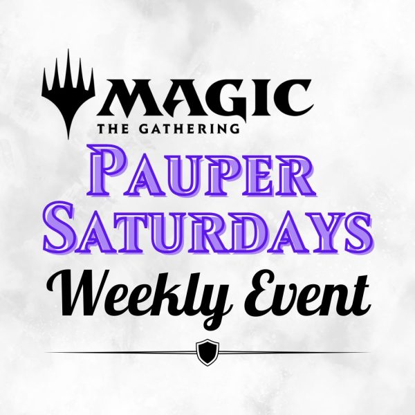 Pauper Saturdays - Magic: the Gathering Discount